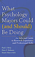 Details for What Psychology Majors Could (and Should) Be Doing An Informal Guide to Research Experience and...